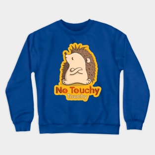 No Touchy, please! Hedgehog - Yellow Crewneck Sweatshirt